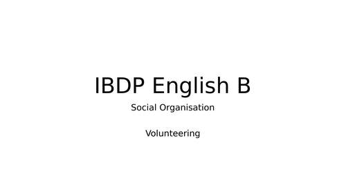 IBDP English B - Social Organisation - Volunteering
