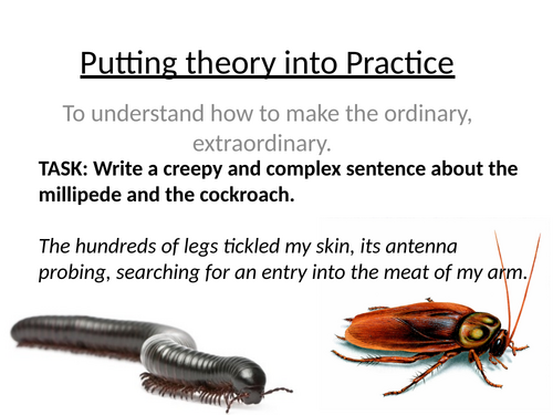 Creative Writing - Making The Ordinary Terrifying / Disgusting