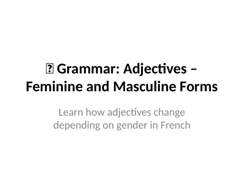 Studio 2 (Vert) - Module 3 - Mon caractère - Grammar - Adjectives – Feminine and Masculine Forms