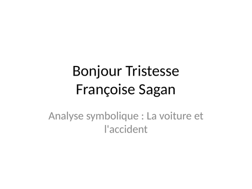 Bonjour Tristesse - Françoise Sagan - Symbolism - The Car and the Crash