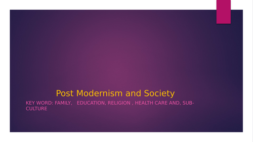 Post -Modernist view on Family, Religion, Media and Youth Culture