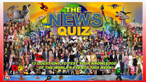 CURRENT WEEK The News Quiz May 19th - June 2nd 2025 Form Tutor Time Current Affairs