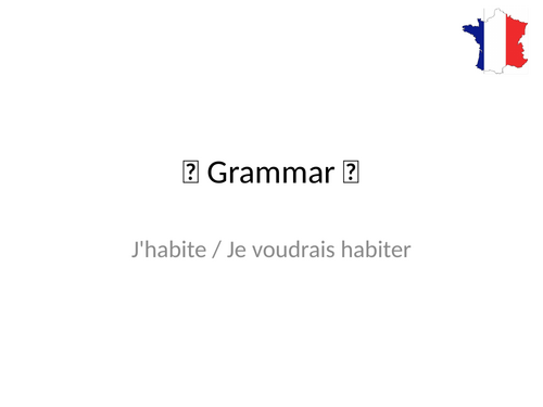 Studio 2 (Vert) - Module 4 - Grammar - Là où j'habite - J'habite / Je voudrais habiter