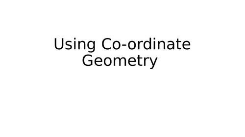 Using Coordinate Geometry