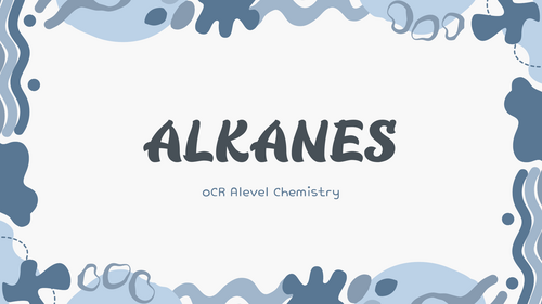 OCR Alevel Chemistry: Alkanes Powerpoint