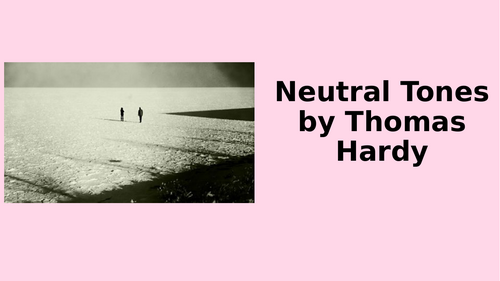 AQA Literature - Love & Relationships - Neutral Tones