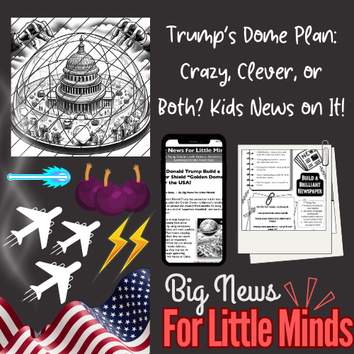 Can Donald Trump Build the ‘Golden Dome’ Over the US? Kids Article Pack & Freebies x2 Worksheets
