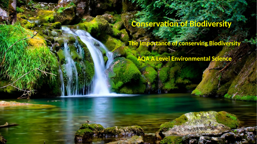 AQA A Level Environmental Science - The importance of conserving biodiversity