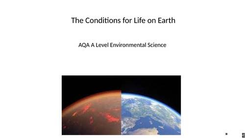 AQA A Level Environmental Science - The conditions for life on Earth