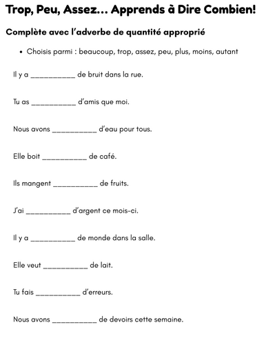 adverbs of quantity in french exercises  -  Trop, Peu, Assez… Apprends à Dire Combien!