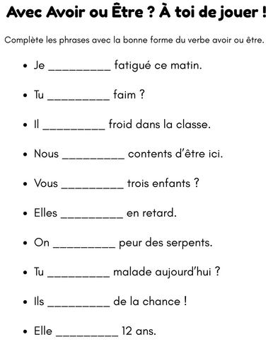 Avec Avoir ou Être ? À toi de jouer ! - expressions avec avoir et être exercices