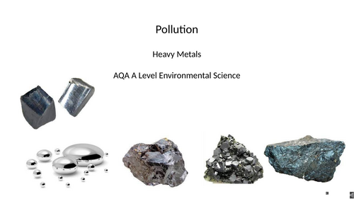 AQA A level Environmental Science - Heavy metals