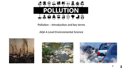 AQA A level Environmental Science - Pollution (Introduction and key terms)