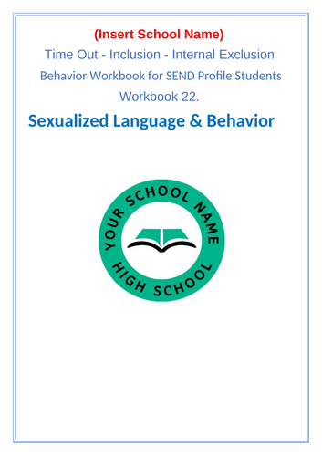 In / Out School Suspension Workbook22. Sexualized Language & behavior (SEND)