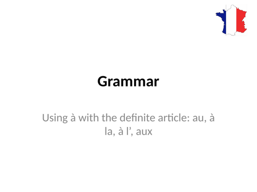 Using à with the Definite Article (au, à la, à l’, aux)