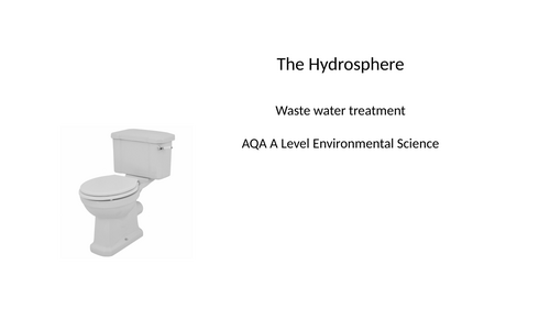 AQA A level Environmental Science - Waste water treatment (sewage)