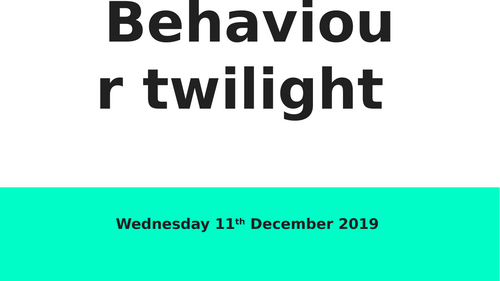 Behaviour Twilight Staff Meeting INSET CPD