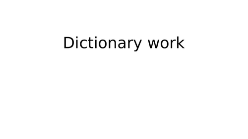Dictionary work ordering words alphabetically