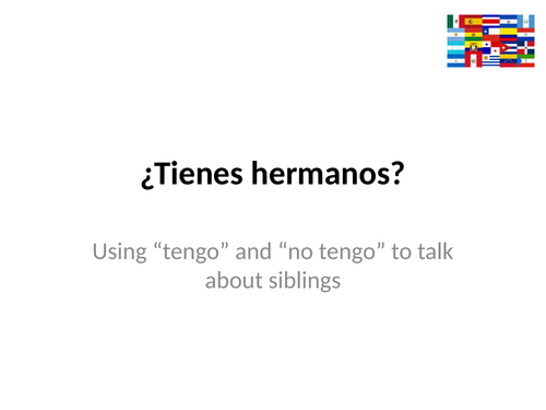 ¿Tienes hermanos? / Tengo / No tengo and Talking About Siblings