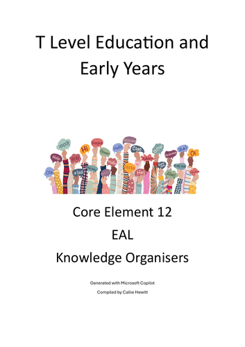 T Level Education and Early Years Core Element 12 Knowledge Organisers