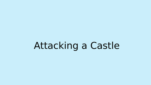 Attacking a castle