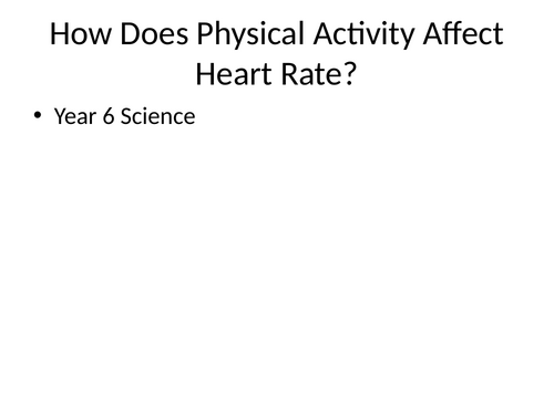 How does Physical activity affect your Heart rate?