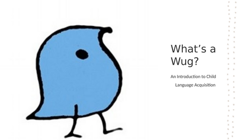 The Wug Test - English Language A Level Introductory session