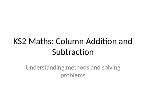 Key Stage 2 Column method for addition and subtraction