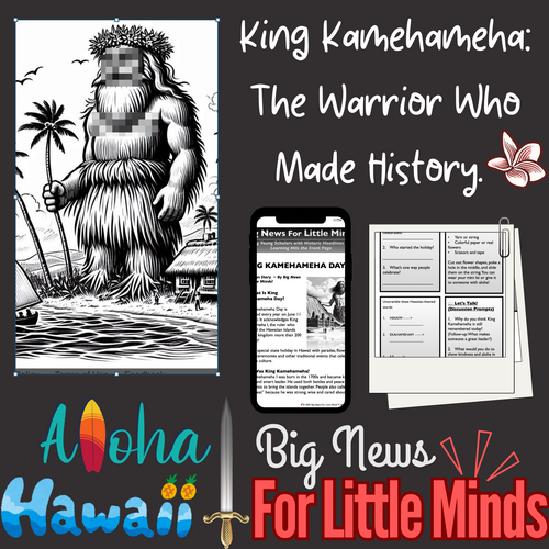 King Kamehameha Day: History, Heroes & Hawaiian Pride in Kids Article Package & Freebies x2!