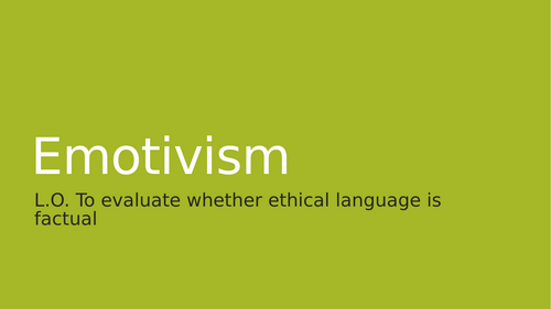 A-Level RS: Emotivism Full Lesson - Eduqas Ethics