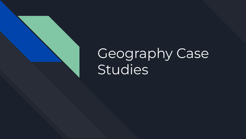 IGCSE Cambridge Geography Case Studies