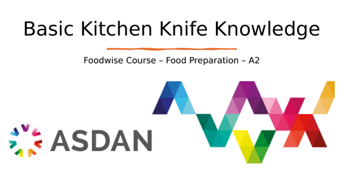 ASDAN Food Wise Short Course - Basic Knife Skills