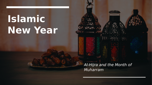 Islamic New Year Assembly PowerPoint | Al-Hijra & Muharram | KS1 & KS2