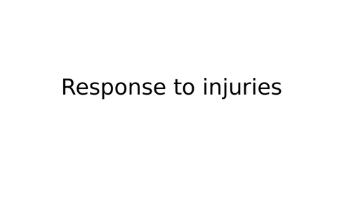 A-Level PE: Lesson 4 - Response to injuries