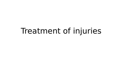 A-Level PE: Lesson 5 - Treatment of injuries