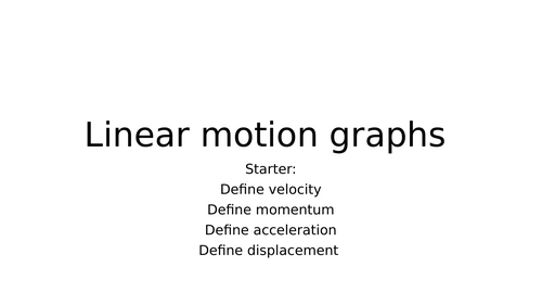 A-Level PE: Biomechanics 2: Lesson 2 - Linear motion graphs