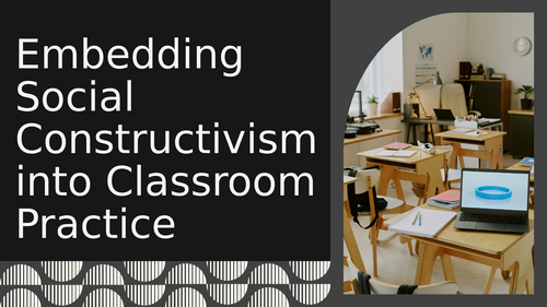 Social Constructivist theory into practice staff CPD