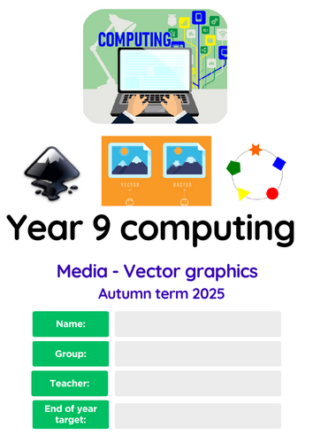 Year 9 Computing booklet - Media vector graphics - Autumn