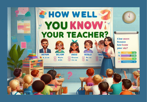 How Well Do You Know Your Teacher? Quiz