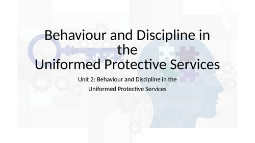 Level 3 RQF UPS - Unit 2 Behaviour & Discipline (Exam Based Unit) LOC A,B,C,D,E&F