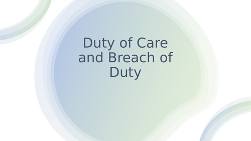 BTEC Applied Law: Duty of Care and Breach Of Duty
