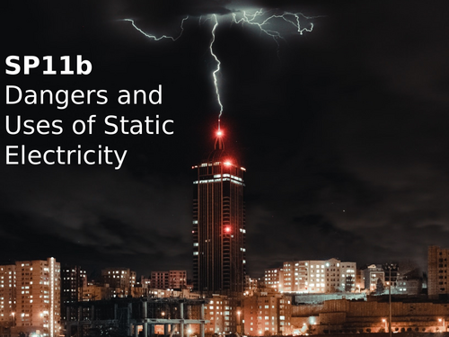 Edexcel SP11b Dangers and Uses of Static Electricity