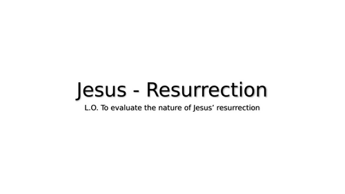 A-Level RS: Jesus - Resurrection Full Lesson - Eduqas Christianity