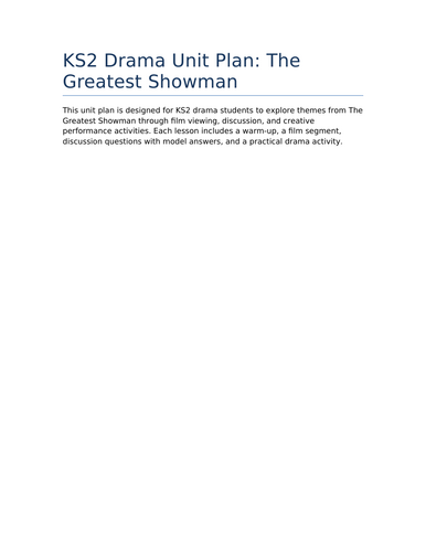 The Greatest Showman KS2 Drama Unit Plan & Presentation