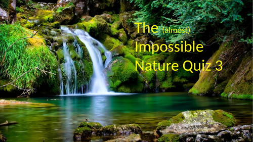 The (almost) impossible nature quiz 3