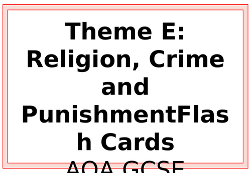 Religious Studies Emergency Revision Flash Cards – Theme E: Crime and Punishment (GCSE AQA)