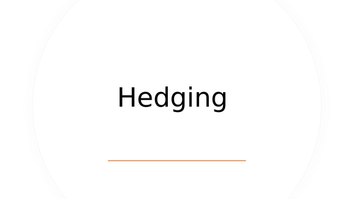 Hedging