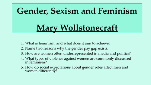 Gender, Sexism and Feminism - Mary Wollstonecraft