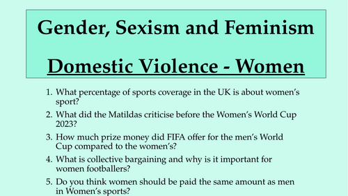Gender, Sexism and Feminism - Domestic Violence - Women
