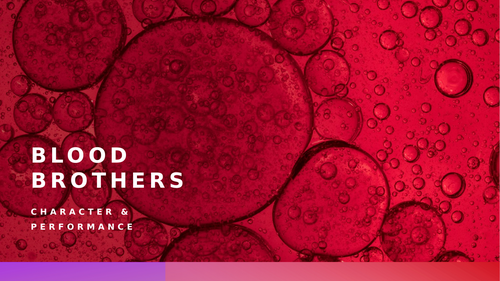 OCR Blood Brothers Revision: Character & Performance